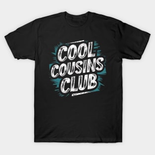 Cool Cousins Club T-Shirt